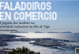 Actualidad - Ruta náutica por la Ría de Vigo: La huella de mujeres en la actividad industrial de la Ría de Vigo